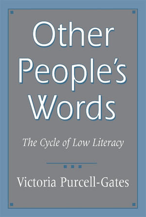 Other People'S Words: The Cycle Of Low Literacy