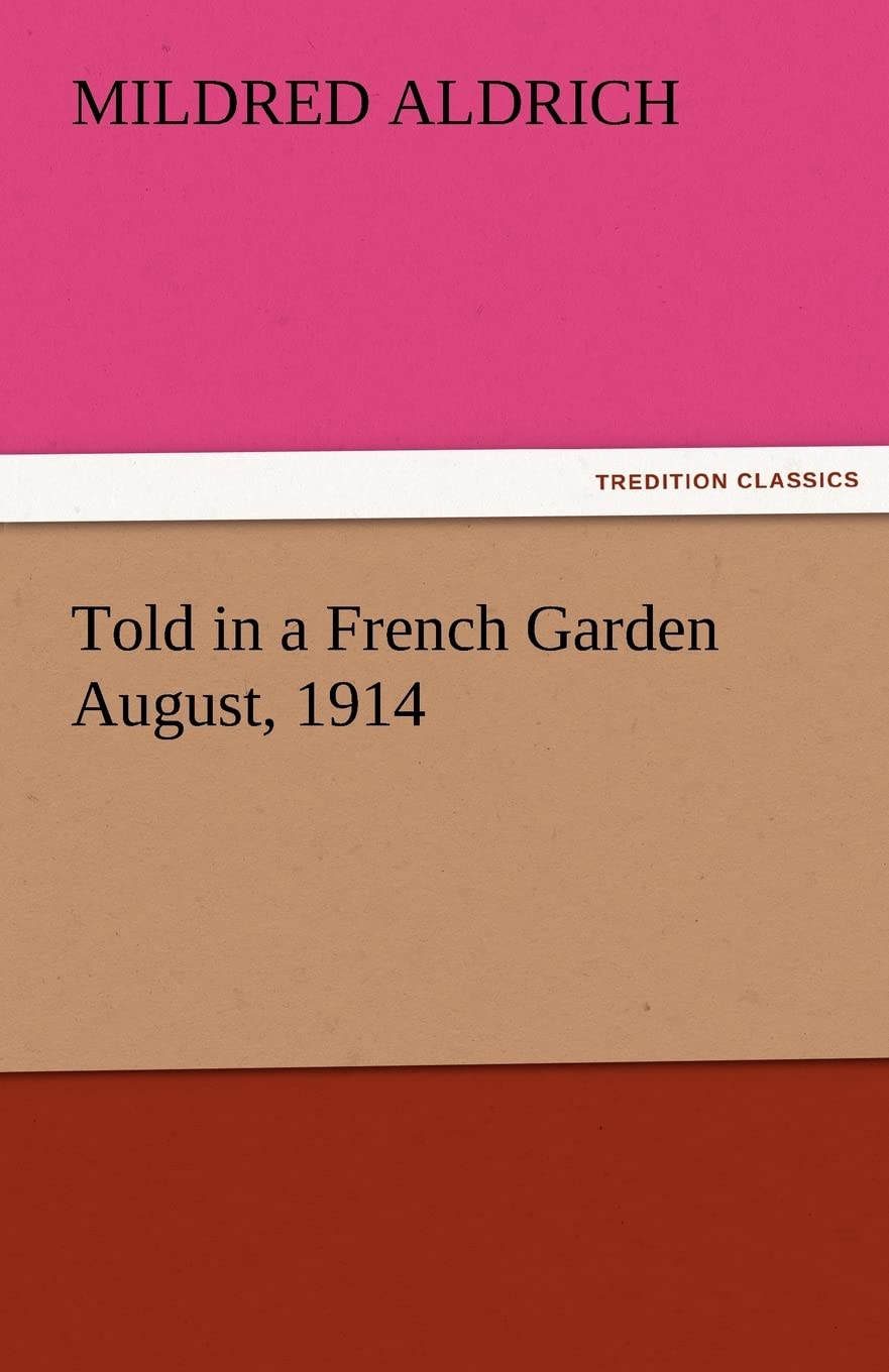 Told in a French Garden August, 1914,Used