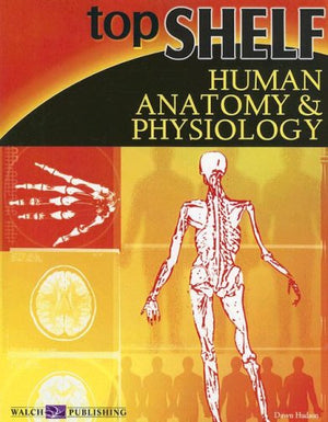 Top Shelf Human Anatomy & Physiology (Top Shelf Science),Used