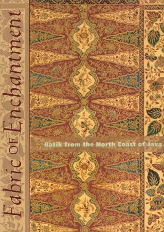 Fabric of Enchantment: Batik from the North Coast of Java,Used