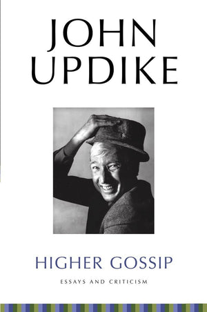 Higher Gossip: Essays And Criticism,Used