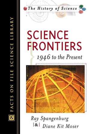 Science Frontiers (History of Science (Facts on File)),Used