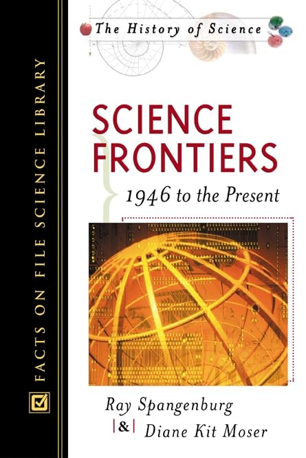 Science Frontiers (History of Science (Facts on File)),Used