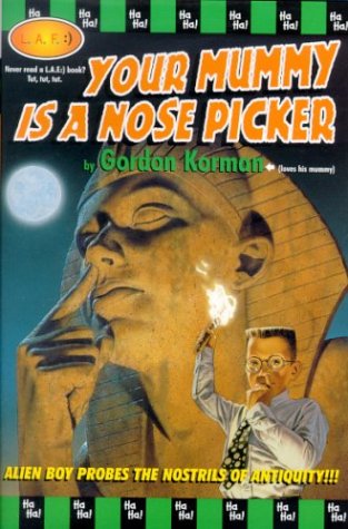 Your Mummy is a Nose Picker (Nose Pickers, 3),Used