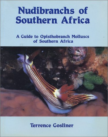 Nudibranchs Of Southern Africa: A Guide To Opisthobranch Molluscs Of Southern Africa-new,New