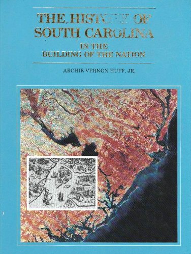 The History of South Carolina in the Building of the Nation,Used