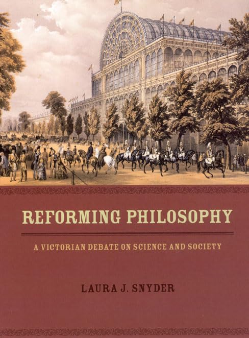 Reforming Philosophy: A Victorian Debate on Science and Society,Used