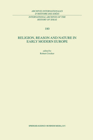 Religion, Reason and Nature in Early Modern Europe (International Archives of the History of Ideas Archives internationales d'hi,Used