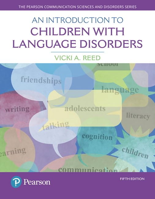 Introduction to Children with Language Disorders, An (The Pearson Communication Science and Disorders Series),Used