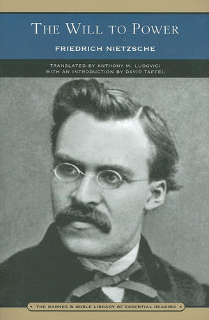 The Will to Power (Barnes & Noble Library of Essential Reading)