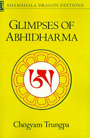 Glimpses of Abhidharma (Shambala Dragon Editions),Used