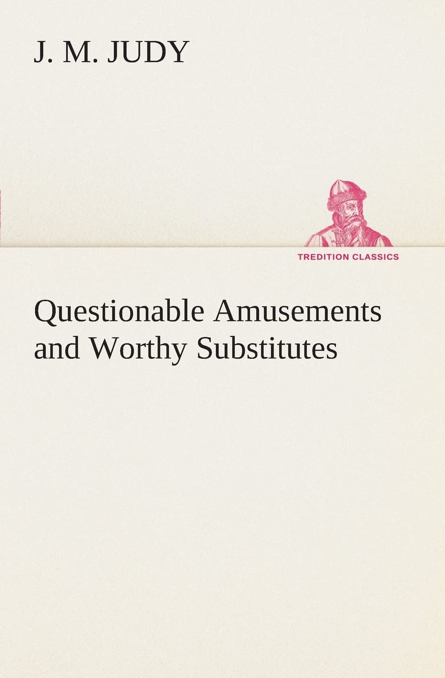 Questionable Amusements and Worthy Substitutes,Used