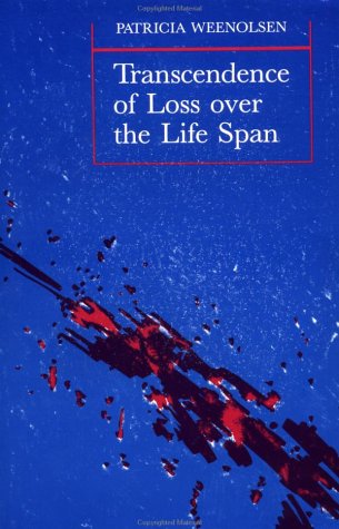 Transcendence Of Loss Over The Lifespan (Death Education, Aging and Health Care),Used