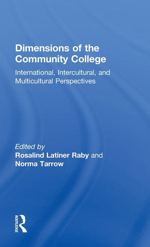 Dimensions Of The Community College: International, Intercultural, And Multicultural Perspectives (Routledgefalmer Studies In Hi,Used