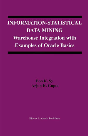 InformationStatistical Data Mining: Warehouse Integration with Examples of Oracle Basics (The Springer International Series in ,Used