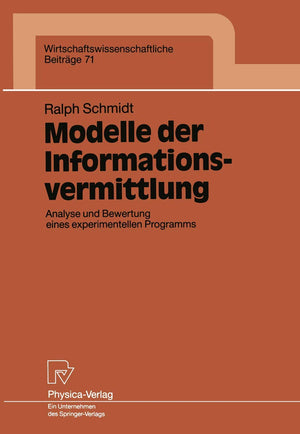 Modelle der Informationsvermittlung: Analyse und Bewertung eines experimentellen Programms (Wirtschaftswissenschaftliche Beitrge,Used