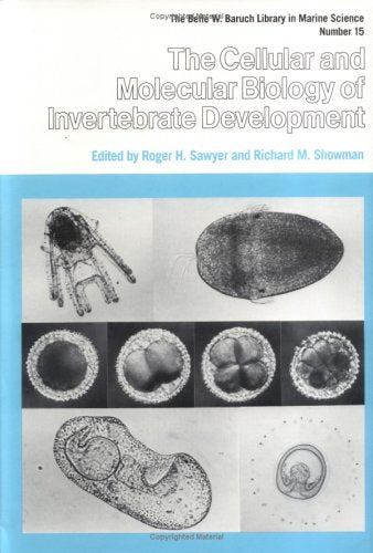 The Cellular and Molecular Biology of Invertebrate Development (Belle W. Baruch Library in Marine Science),Used