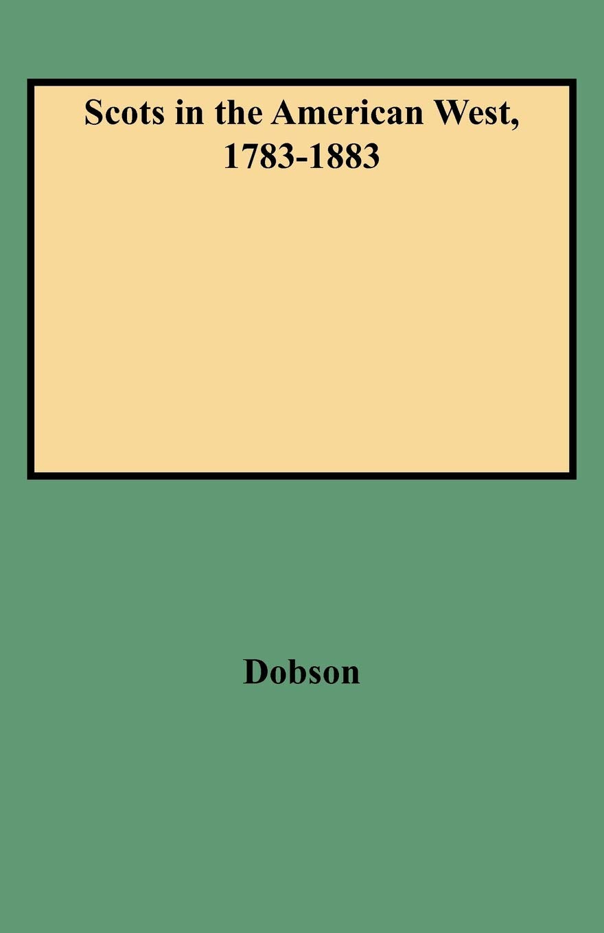 Scots in the American West, 17831883,Used