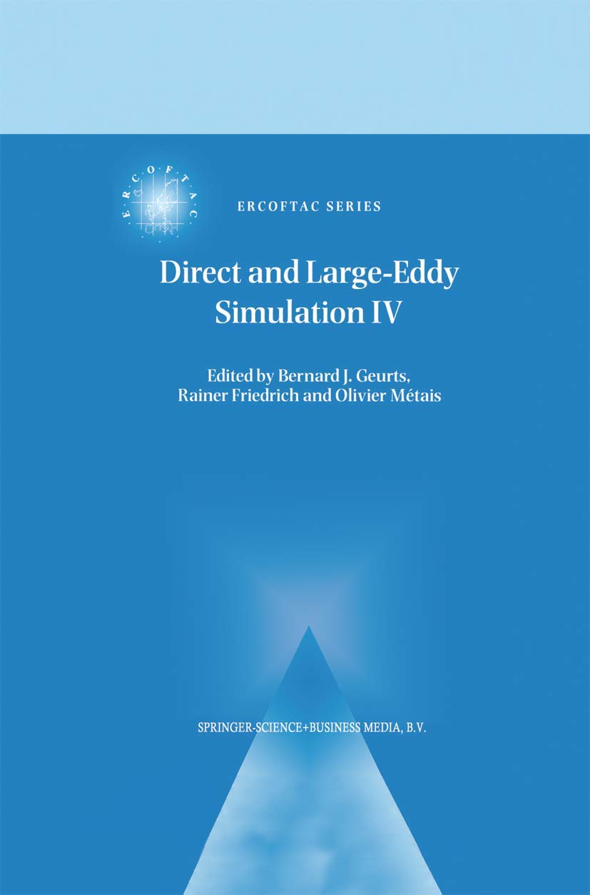 Direct and LargeEddy Simulation IV (ERCOFTAC Series, 8),Used