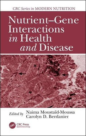 Nutrientgene Interactions In Health And Disease (Modern Nutrition),Used