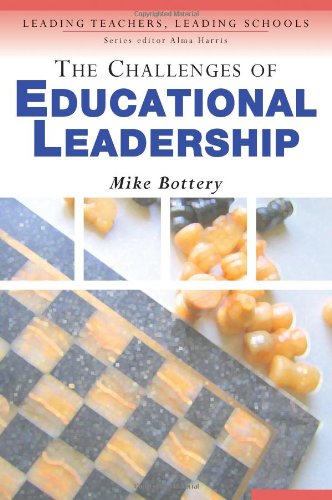 The Challenges of Educational Leadership (Leading Teachers, Leading Schools Series),New