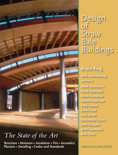 Design of Straw Bale Buildings: The State of the Art,Used