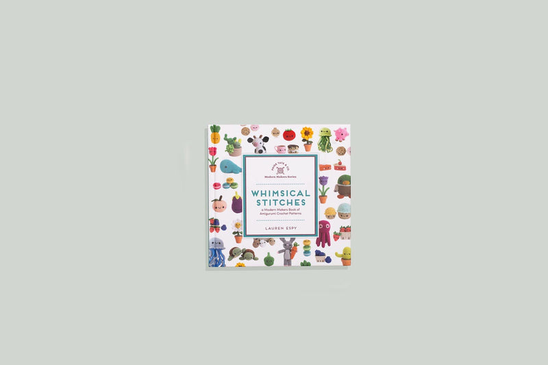 Whimsical Stitches: A Modern Makers Book of Amigurumi Crochet Patterns,New