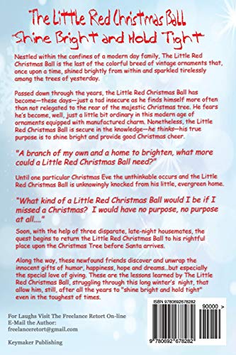 The Little Red Christmas Ball: a story for kids and anyone whoever was...and would be again,Used