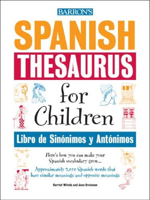 Libro De Sinonimos Y Antonimos / Spanish Thesaurus for Children (English and Spanish Edition),Used