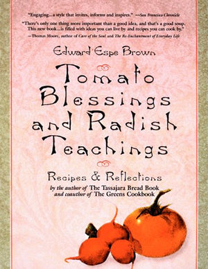 Tomato Blessings and Radish Teachings Recipes & Reflections,Used