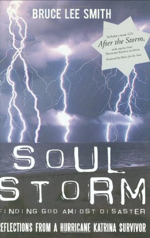 Soul Storm, Finding God Amidst Disaster, Reflections from a Hurricane Katrina Survivor (With Music CD),Used