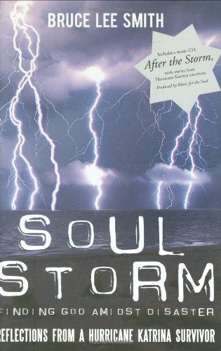 Soul Storm, Finding God Amidst Disaster, Reflections from a Hurricane Katrina Survivor (With Music CD),Used