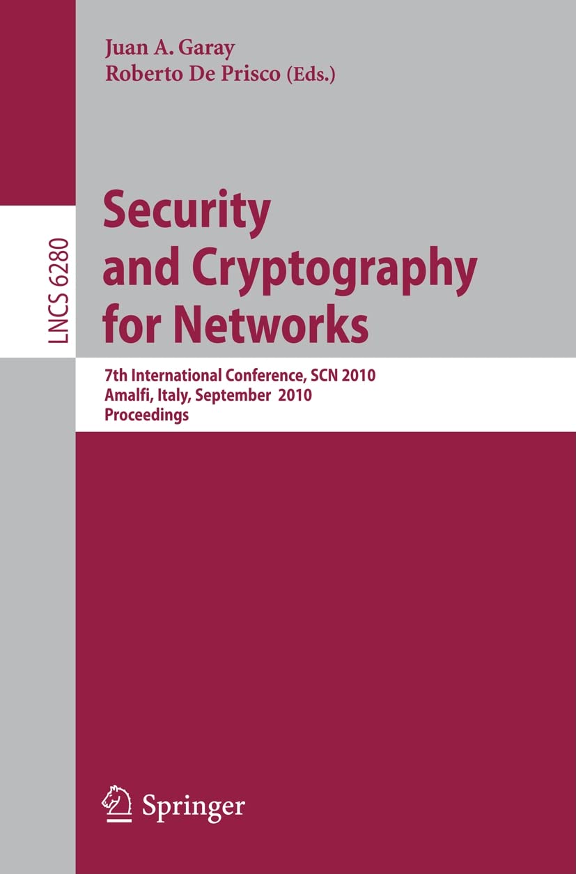 Security and Cryptography for Networks: 7th International Conference, SCN 2010, Amalfi, Italy, September 1315, 2010, Proceeding,Used