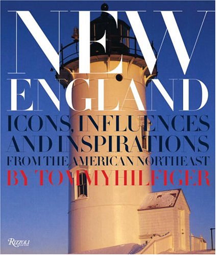 New England: Icons, Influences, and Inspirations from the American Northeast,Used