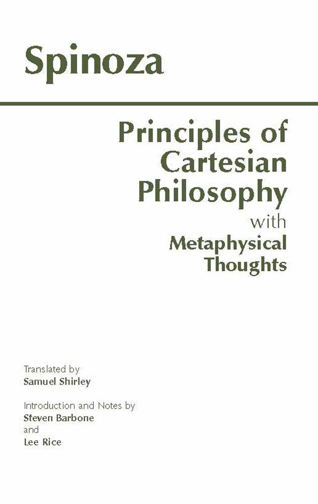Principles Of Cartesian Philosophy, With Metaphysical Thoughts And Lodewijk Meyer'S Inaugural Dissertation,New
