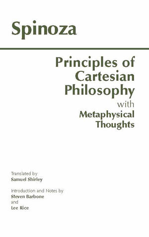 Principles Of Cartesian Philosophy, With Metaphysical Thoughts And Lodewijk Meyer'S Inaugural Dissertation,Used