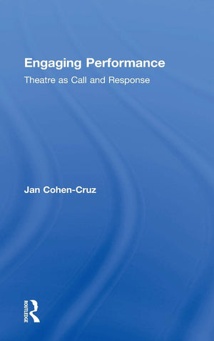 Engaging Performance: Theatre as call and response,Used