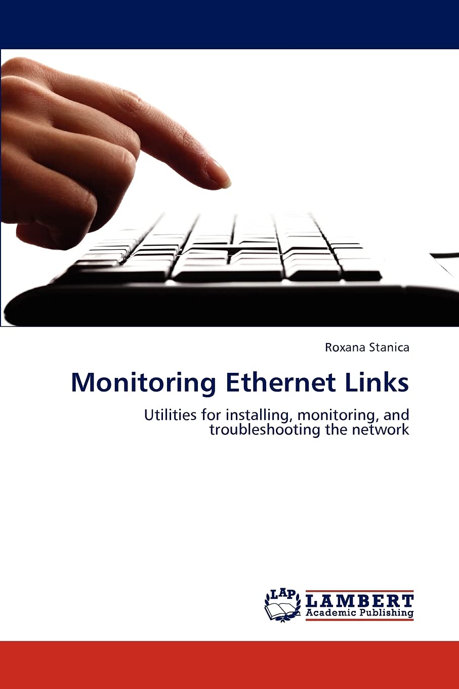 Monitoring Ethernet Links: Utilities for installing, monitoring, and troubleshooting the network,Used