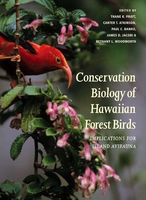 Conservation Biology of Hawaiian Forest Birds: Implications for Island Avifauna,Used