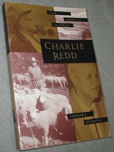Utah's Audacious Stockman: Charlie Redd,Used