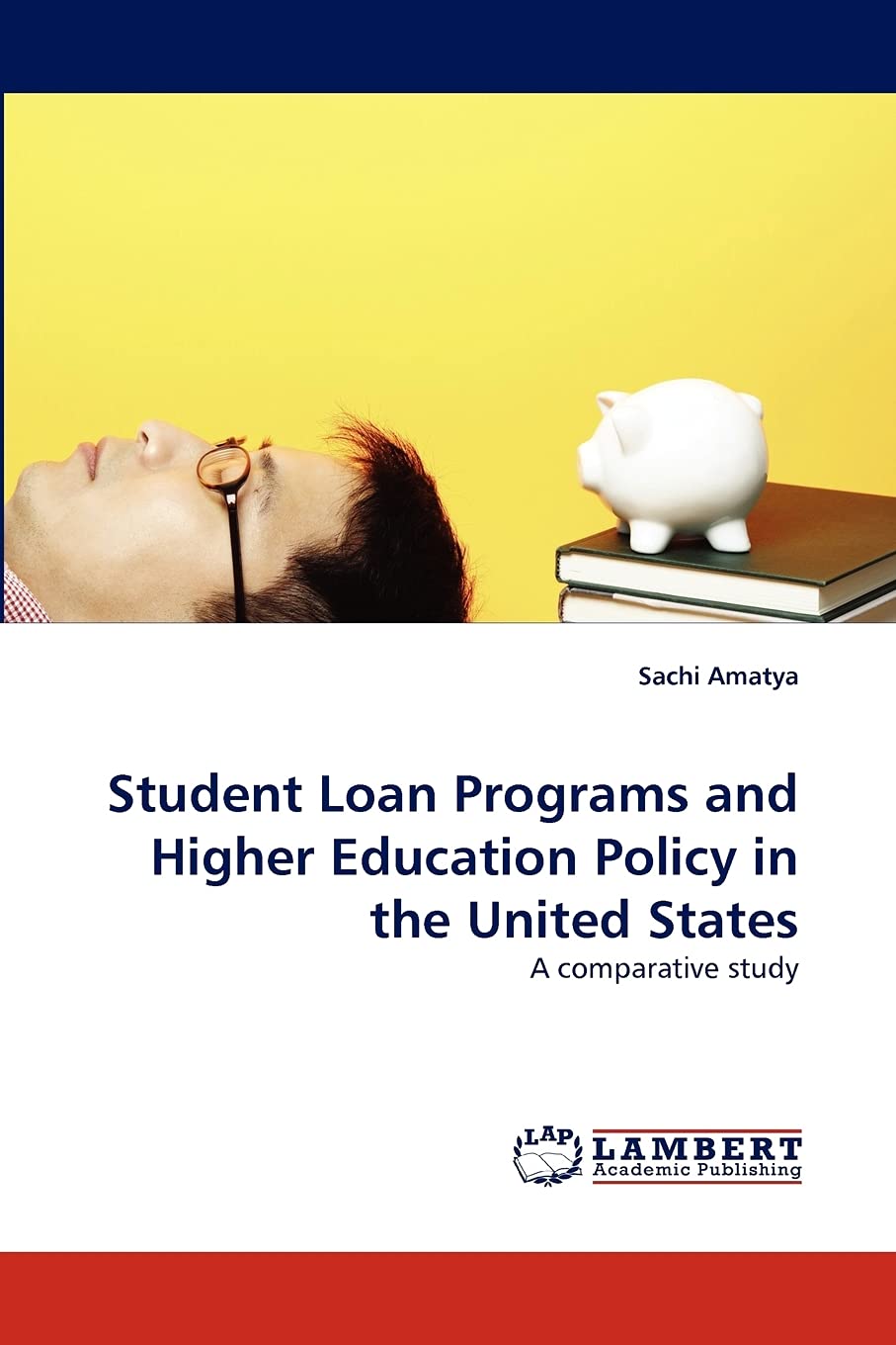 Student Loan Programs and Higher Education Policy in the United States: A comparative study,Used