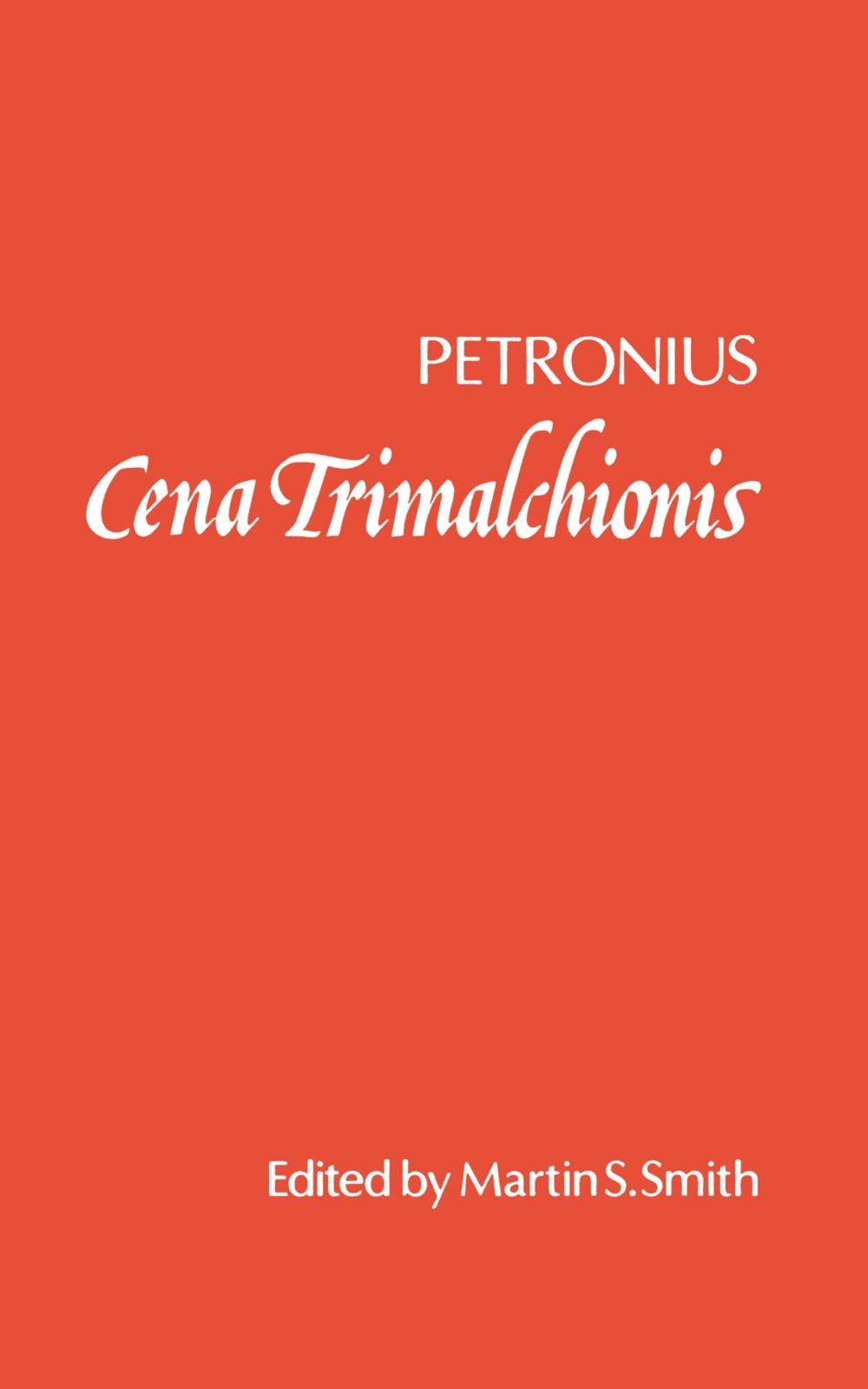 Cena Trimalchionis,Used