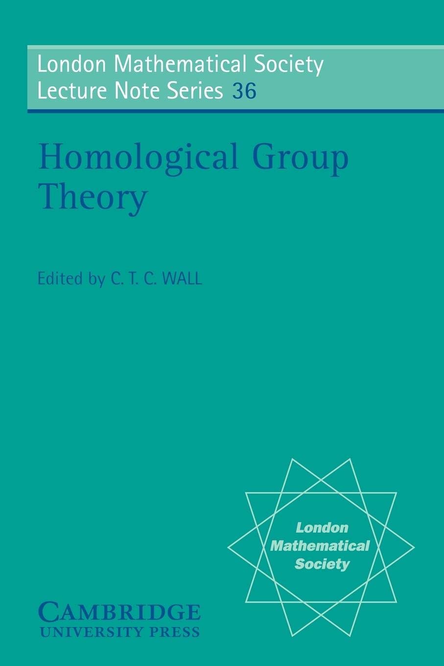 Homological Group Theory (London Mathematical Society Lecture Note Series, Series Number 36),Used