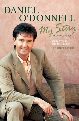 Daniel O'Donnell: My Story,New
