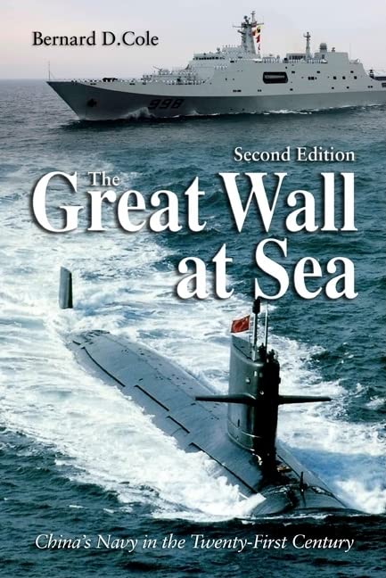 The Great Wall At Sea, Second Edition: China'S Navy In The Twentyfirst Century