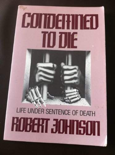 Condemned to Die: Life Under Sentence of Death,Used