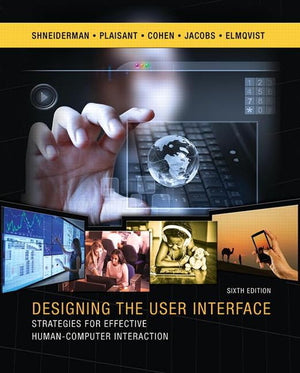 Designing The User Interface: Strategies For Effective Humancomputer Interaction