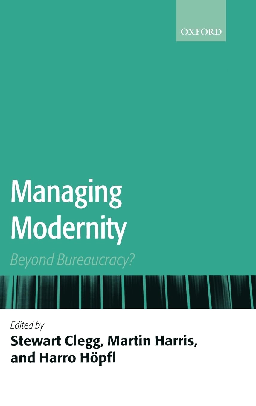 Managing Modernity: Beyond Bureaucracy?,Used