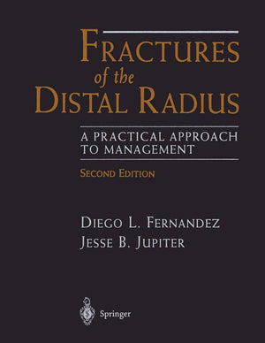 Fractures of the Distal Radius: A Practical Approach to Management,Used
