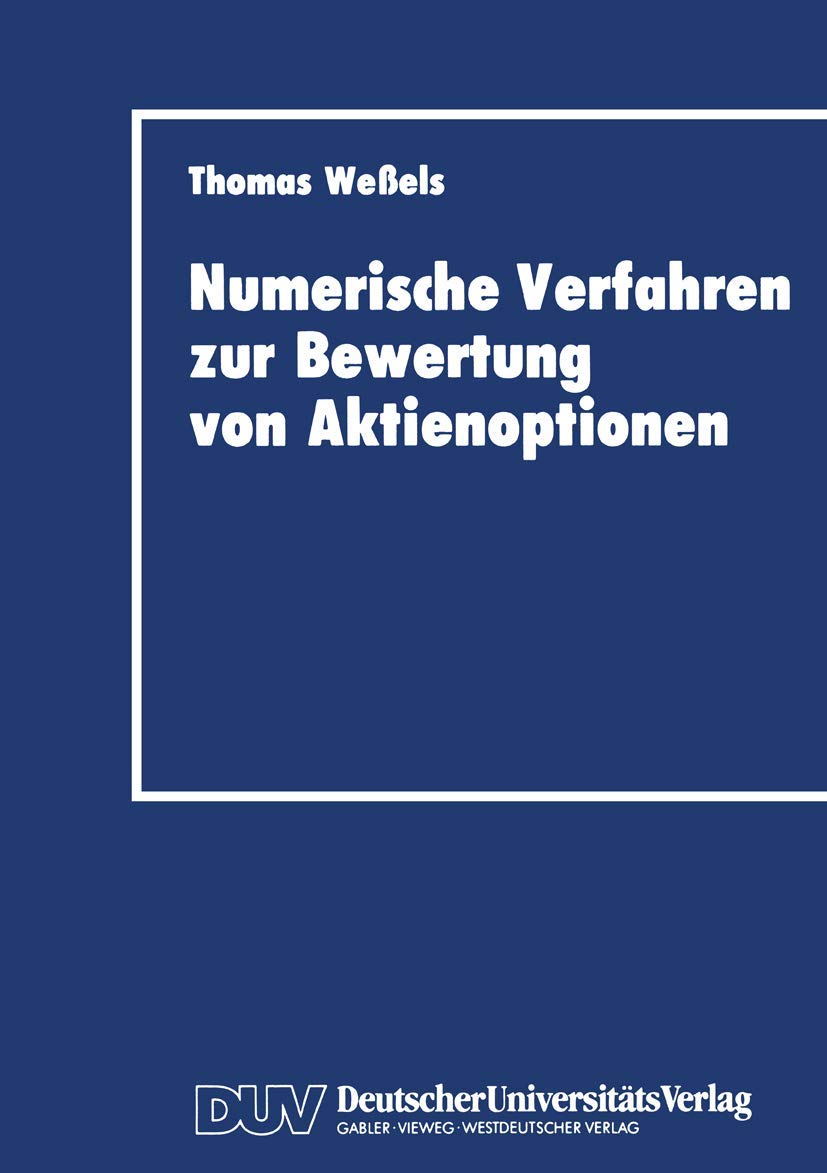 Numerische Verfahren zur Bewertung von Aktienoptionen (German Edition),Used